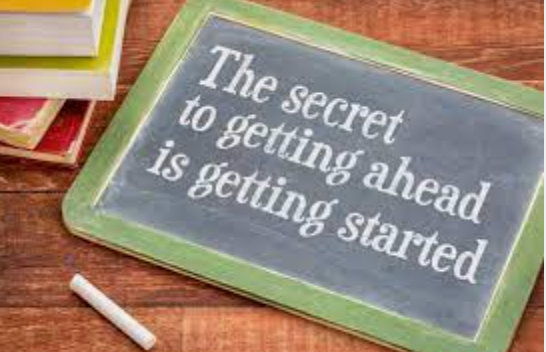 The Secret to Getting Ahead is Getting Started